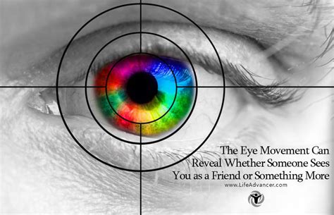 eye movement reveals   sees    friend