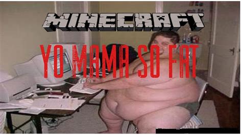 Yo Mama So Fat [minecraft Game Play Montage] Youtube