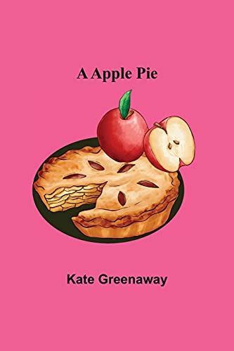 A Apple Pie Kate Greenaway 9789354543456 Abebooks