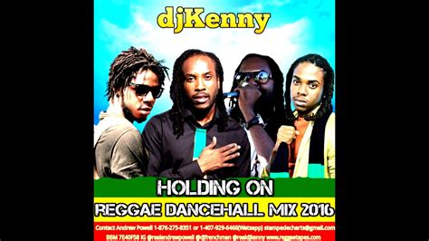 Dj Kenny Holding On Reggae Dancehall Mix Jan 2016 Youtube