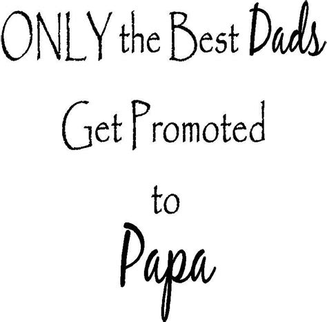 love  papa papa quotes quotes fathers day quotes