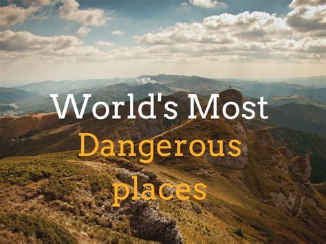 the 12 most dangerous places in the world 2023
