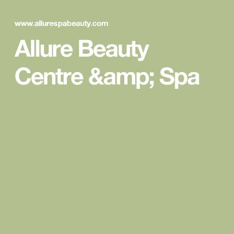 allure beauty centre spa  images allure beauty beauty center
