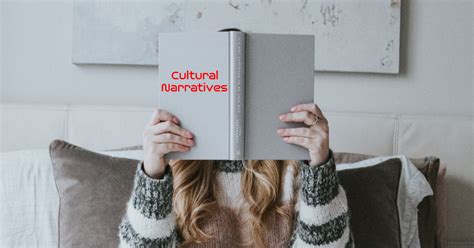 cultural narratives influencing perspective shaping society
