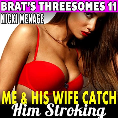 Me And His Wife Catch Him Stroking By Nicki Menage Audiobook