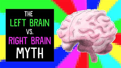 the left brain vs right brain myth the mind voyager