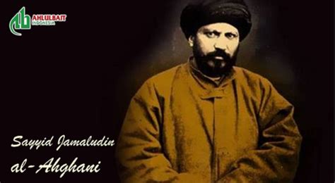 biografi sayyid jamaluddin al afghani penggagas persatuan islam