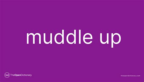 muddle  phrasal verb muddle  definition meaning