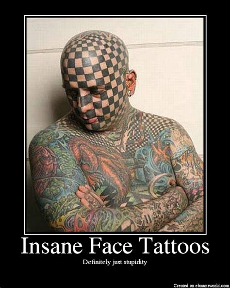 insane face tattoos picture ebaum s world