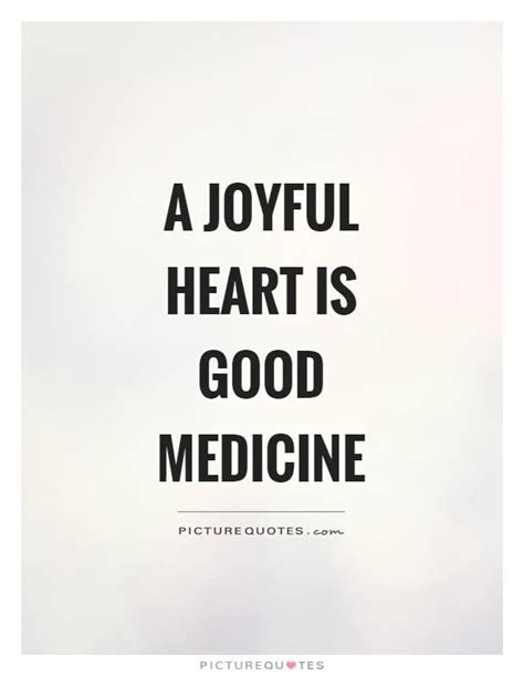 joyful heart  good medicine quote
