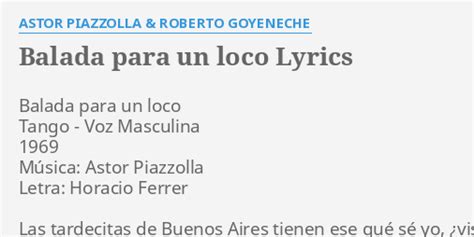 balada   loco lyrics  astor piazzolla roberto goyeneche