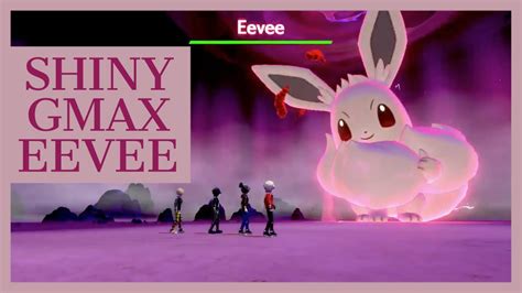 shiny gmax eevee gigantamax eevee event guide pokemon sword