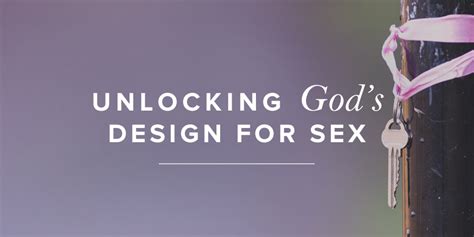 Unlocking Gods Design For Sex Revive Our Hearts Blog Revive Our Hearts