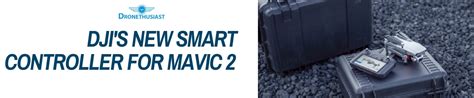 dji announces  smart controller  mavic