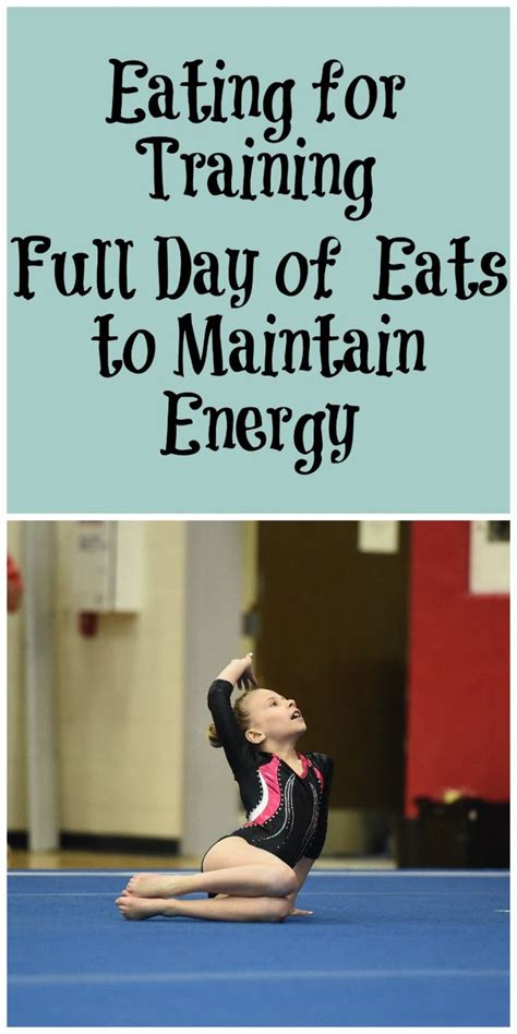 Eating For Training Full Day Of Gymnast Eats To Maintain Energy Eat