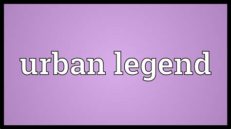 urban legend meaning youtube