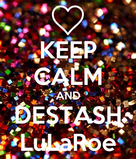 Keep Calm And Destash Lularoe Poster Christina Wohlers