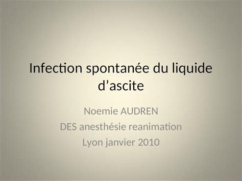Ppt Infection Spontanée Du Liquide Dascite Noemie Audren Des