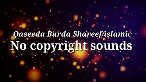 qaseeda burda shareef islamic  copyright sounds alquranpak copyrightsounds qaseeda