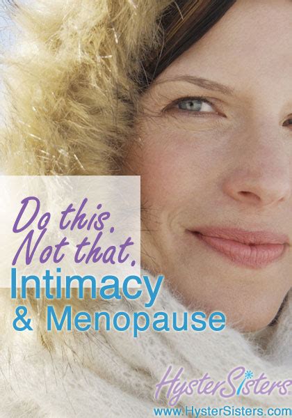 Do This Not That Intimacy And Menopause Hysterectomy