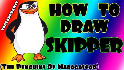 How To Draw Skipper From The Penguins Of Madagascar