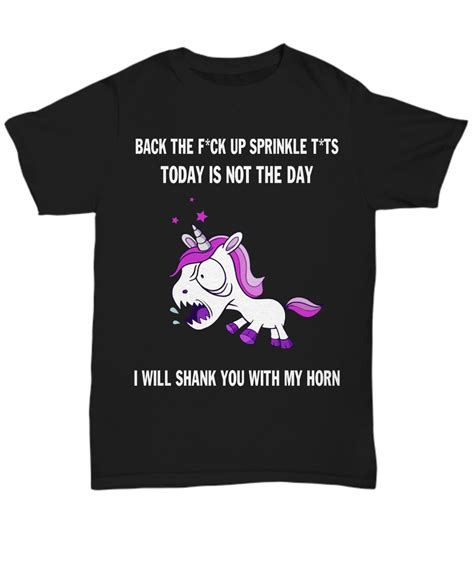 unicorn back the fuck up sprinkle tits today is not the day shirt