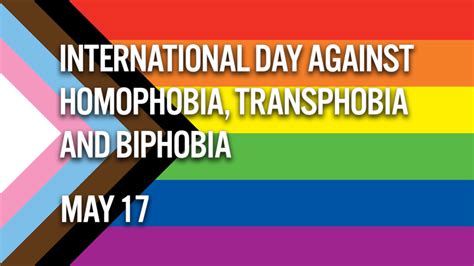 may 17 is the international day against homophobia transphobia and