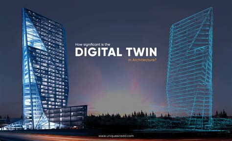 significant   digital twin  architecture bimcommunity