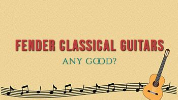 fender classical guitars review    good nylon plucks