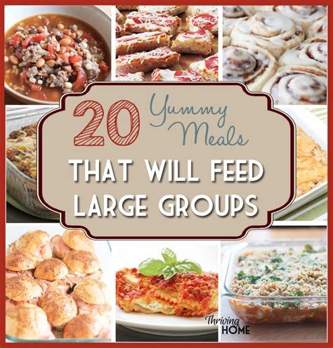easy inexpensive meals  large groups food   crowd large