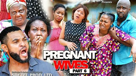new movie pregnant wives part 6 2019 latest nigerian