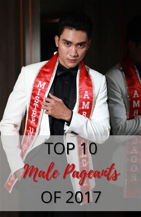 Top 10 Male Pageants Of 2017 Male Pageants Are Steadily Increasing In