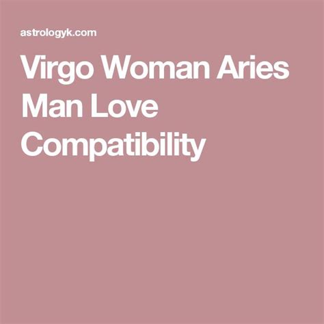 Virgo Woman Aries Man Love Compatibility Leo Women Virgo Women