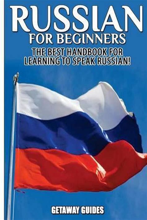 russian for beginners the best handbook for learning to speak russian