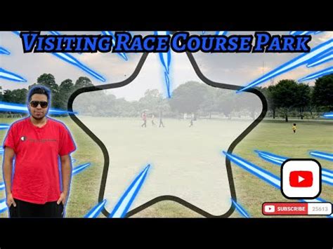 visiting race  park youtube
