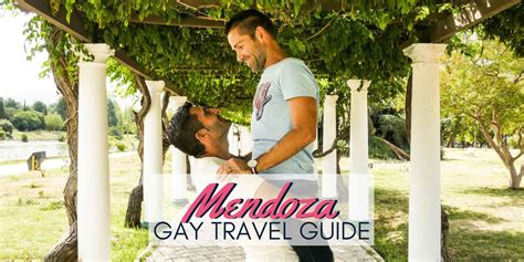 gay mendoza gay travel guide to the wine capital of argentina