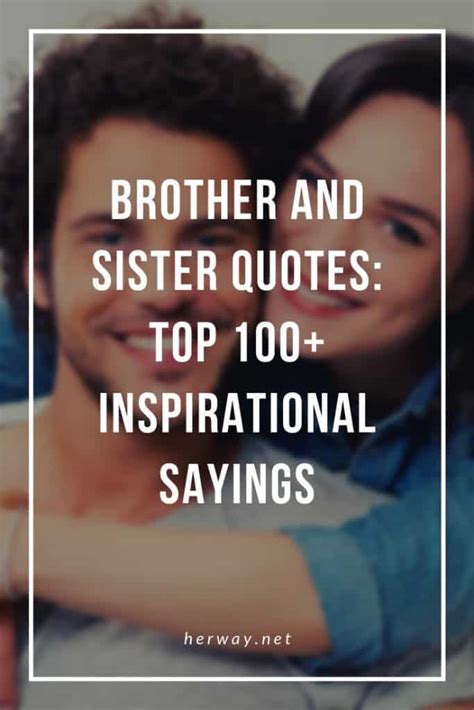Brother And Sister Quotes Top 100 Inspirational Sayings