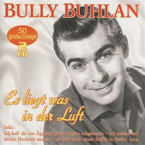 bully buhlan doppelalbum es liegt   der luft  grosse erfolge