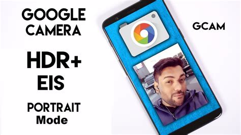 google camera gcam  front portrait hdr  root youtube