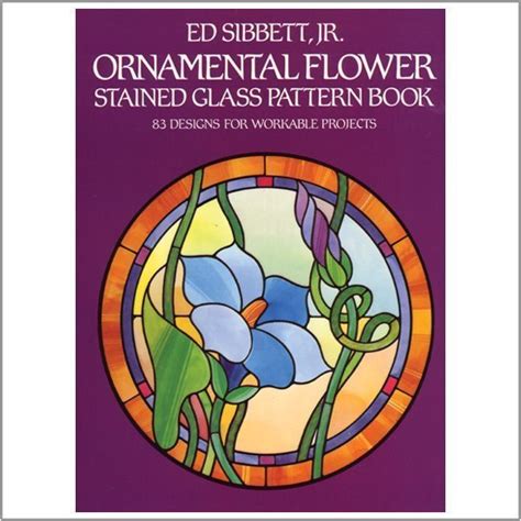 Ornamental Flowers Stained Glass Pattern Book Franklin