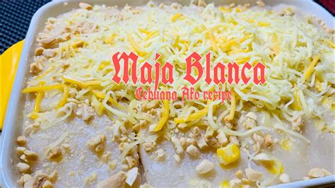 maja blanca filipino food dessert panlasang pinoycebuana ako youtube