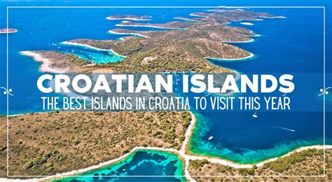 islands  croatia  visit  year croatia travel guide