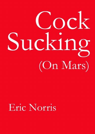 Cock Sucking On Mars