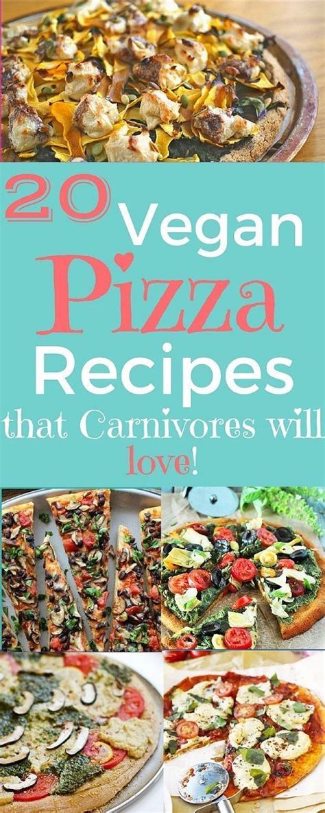 20 Vegan Pizza Recipes That Carnivores Will Love Vegan Cooking