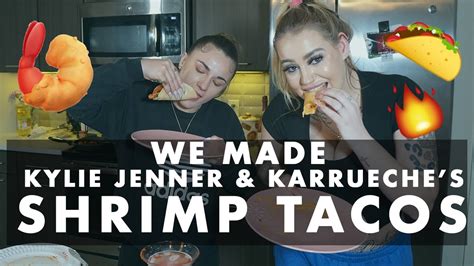 kylie jenner karrueches shrimp taco recipe youtube