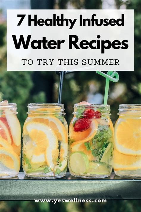 7 Healthy Infused Water Recipes To Try This Summer Water Recipes
