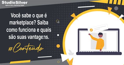 você sabe o que é marketplace saiba como funciona e quais são suas