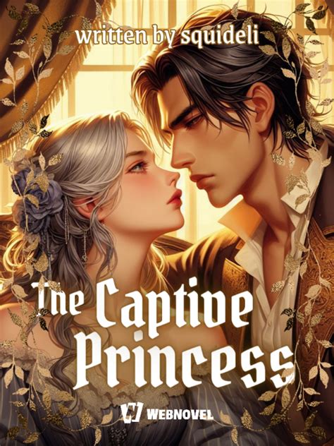 The Captive Princess Novel Read Free Webnovel