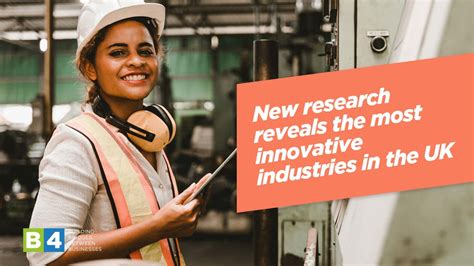 New Research Reveals The Most Innovative Industries In The Uk – B4