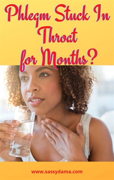 How To Get Rid Of Excess Phlegm In Your Throat Mucus In Throat
